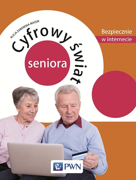 Cyfrowy świat seniora - książka dla seniorów