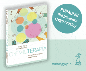 Chemioterapia. Poradnik dla pacjenta i jego rodziny