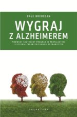 Wygraj z Alzheimerem. Dale Bredesen