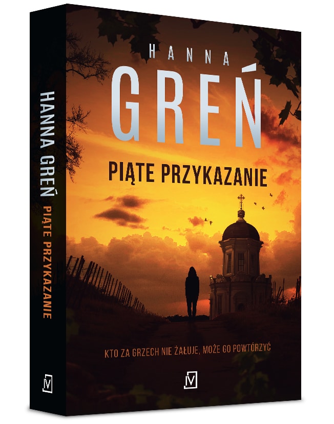 Pogodna emerytka, autorka mrocznych kryminałów – HANNA GREŃ. PREMIERA „Piątego przykazania” kolejnego tomu bestsellerowej serii