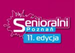Senioralni.Poznań 11 edycja już wkrótce!