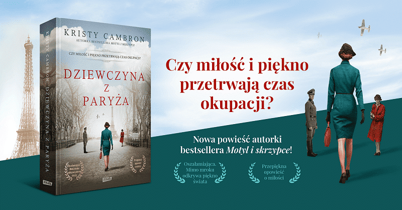 „Dziewczyna z Paryża”, najnowsza książka bestsellerowej autorki Kristy Cambron  [FRAGMENT KSIĄŻKI]