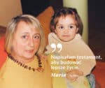 Napisałam testament, aby budować lepsze życie